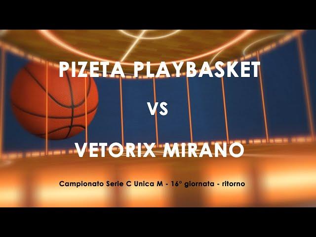 PIZETA PLAYBASKET VS VETORIX MIRANO