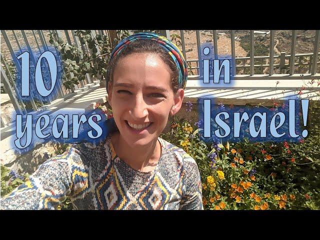 10 YEAR ALIYAH-VERSARY (Update Vlog)