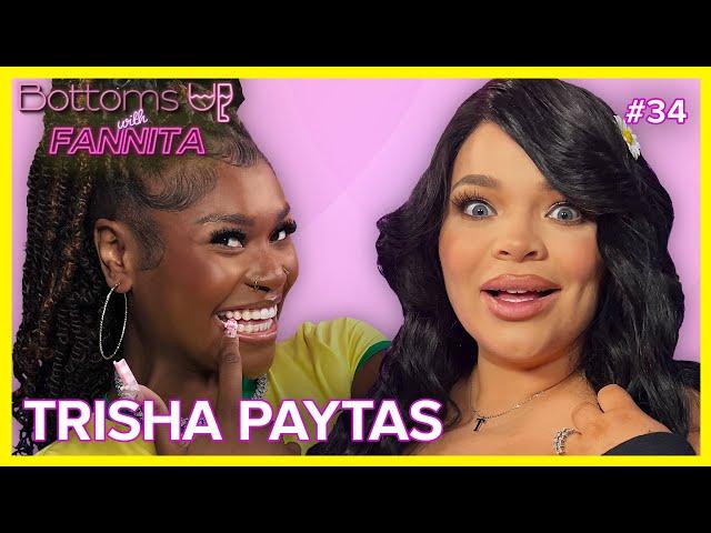 Cheers To... Trisha Paytas | Bottoms Up With Fannita Ep. 34