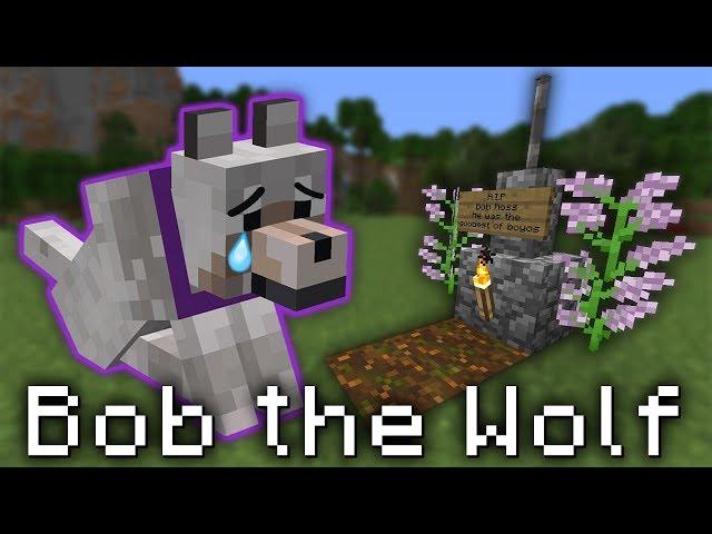 R.I.P Bob the Minecraft wolf :'(