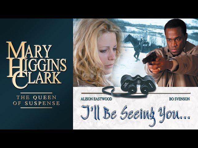 I'll Be Seeing You (2004) | Full Movie | Mary Higgins Clark | Alison Eastwood | Iris Quinn