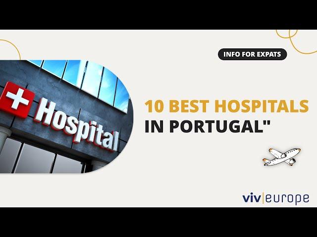 Top 10 Best Hospitals In Portugal | VivEurope