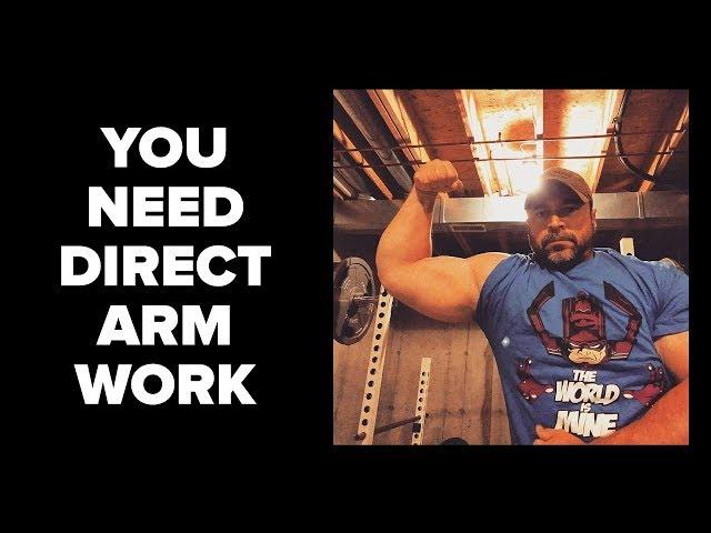 Do You NEED Direct Arm Work?