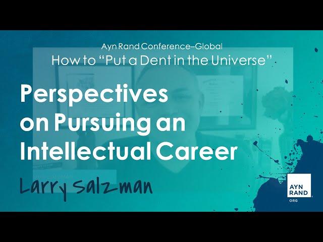 Larry Salzman | Perspectives on Pursuing an Intellectual Career | AynRandCon–Global 2021 (11 of 14)