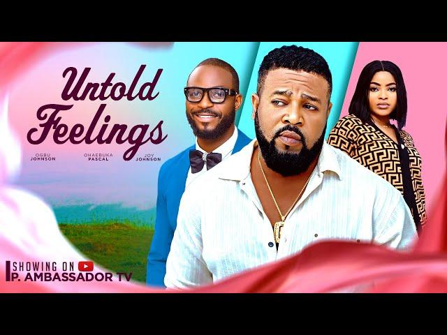 _ "UNTOLD FEELINGS | Latest Nollywood Movie | Romantic Drama | Top Nigerian Movie 2024,