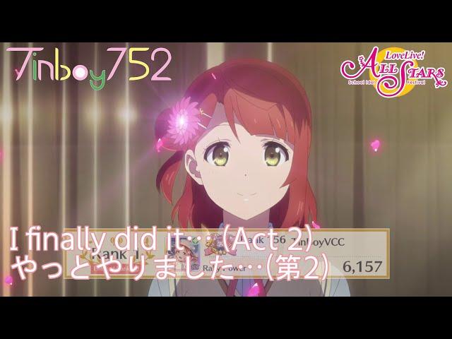 I finally did it... Act 2 (Love Live! All Stars)