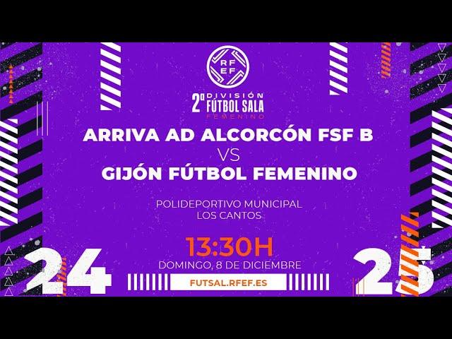 ARRIVA AD ALCORCÓN FSF B - GIJÓN FÚTBOL FEMENINO | SEGUNDA DIVISIÓN FEMENINA FÚTBOL SALA | J12