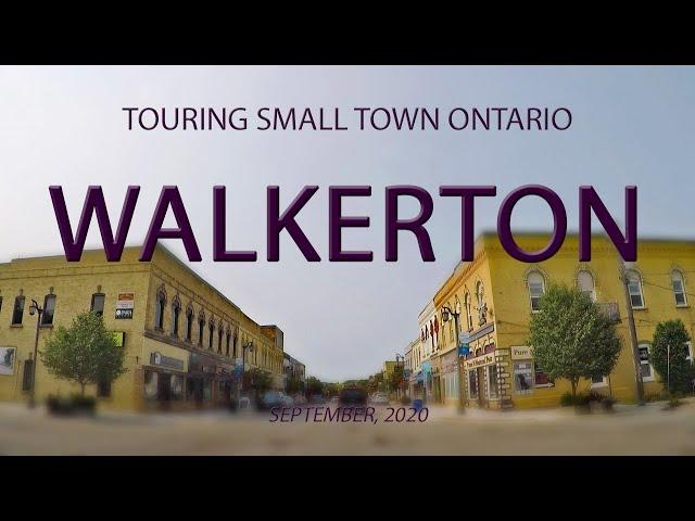 Touring Small Town Ontario: Walkerton (September, 2020)