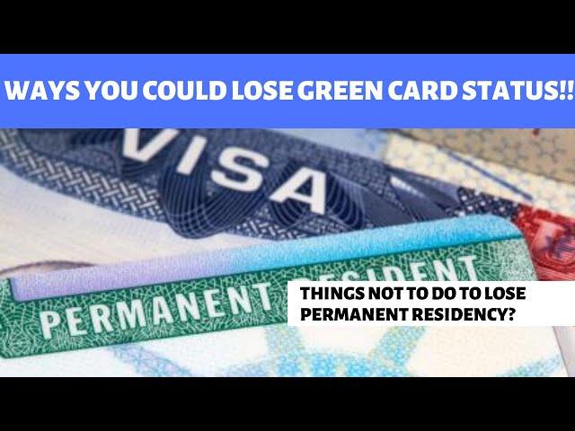 Ways you could lose your US Permanent Residency | Green Card Termination