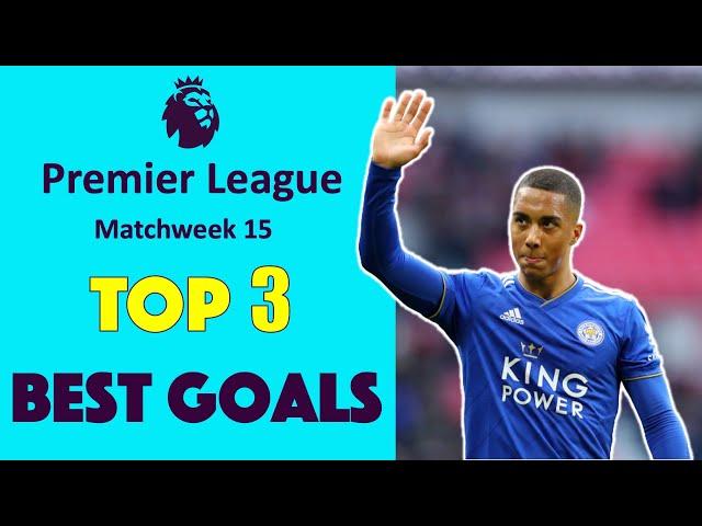 Matchweek 15 Top 3 Best Goals | Premier League