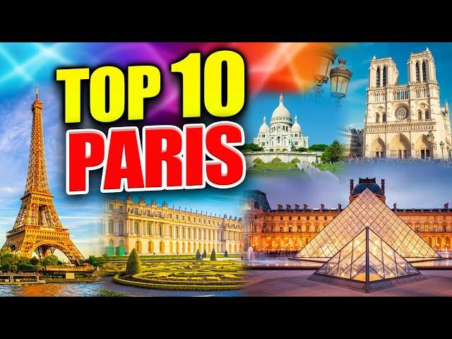 "TOP 10 Things to Do in PARIS  | Must-Visit Attractions!"