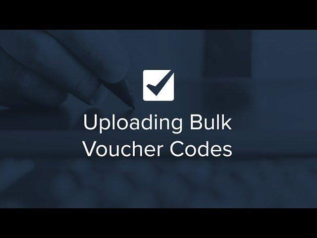 Uploading Bulk Voucher Codes | Checkfront's Check-Ups