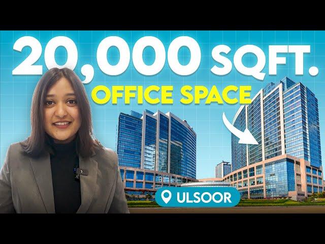 Office Space For Rent in Bangalore | 20,000 SQ.FT Floor Plate - Ulsoor