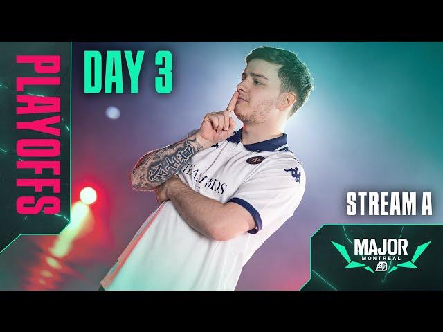 BLAST R6 | Montreal Major - Stream A - Day 3