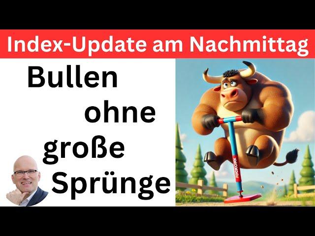 Index-Update am Nachmittag: Scheitern die Bullen? | BORN-4-Trading