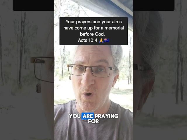 Acts 10:4 Your prayers and your alms have come up for a memorial before God.  #wordfortoday
