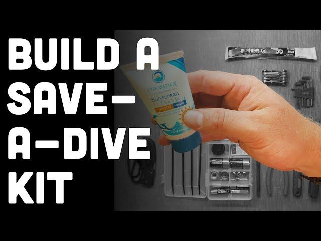 How to Build A Save-A-Dive Kit for Scuba Divers