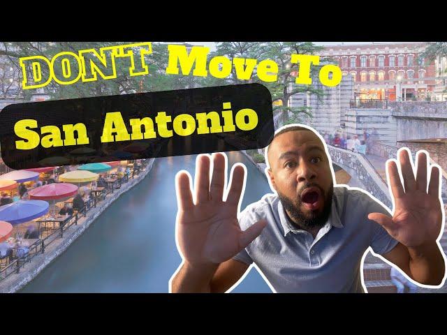 DON'T MOVE TO SAN ANTONIO | WATCH THIS BEFORE MOVING TO SAN ANTONIO | SAN ANTONIO TEXAS REAL ESTATE