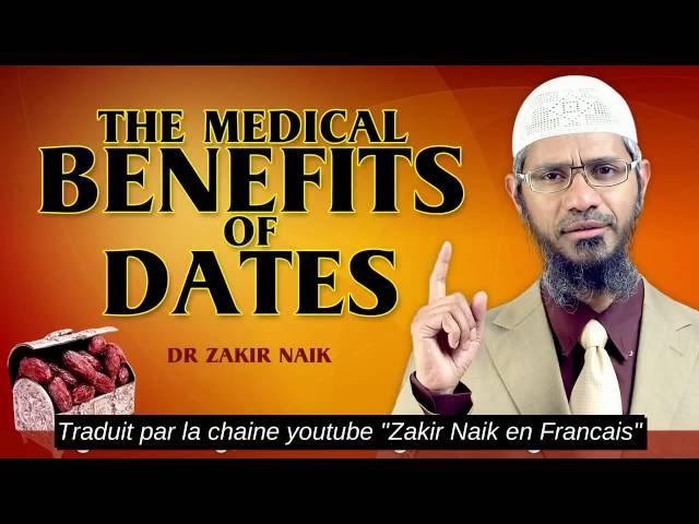 Les Avantages Médicales Des Dattes--Zakir Naik