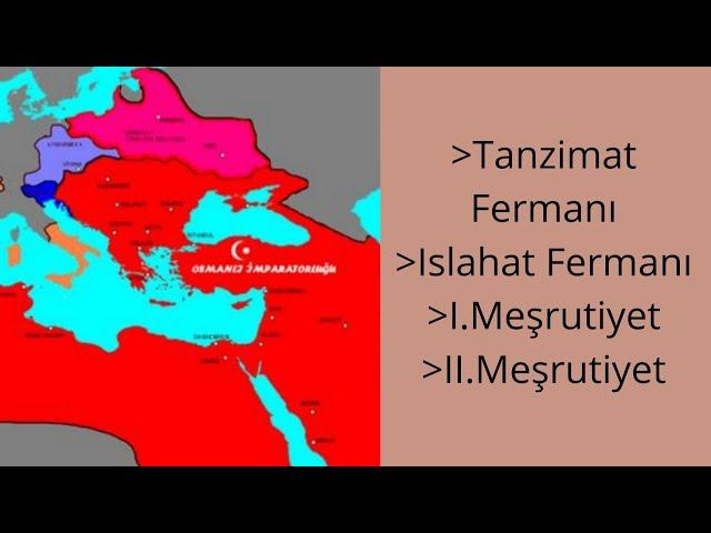 Tanzimat Fermanı- Islahat Fermanı- Meşrutiyet