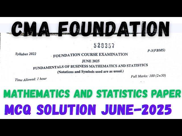  CMA Foundation Business Mathematics & Statistics MCQ Paper Solution | June 2025 Full Exam |#cma