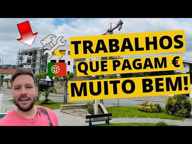 TRABALHOS PARA IMIGRANTES QUE PAGAM BEM EM PORTUGAL | 2022