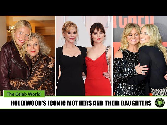 Top 15 Hollywood’s Iconic Mothers and Their Stunning Daughters | Celeb World