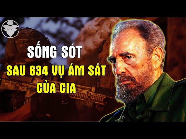 Giải Mật CIA - Fidel Castro sống sót sau 634 vụ mưu sát