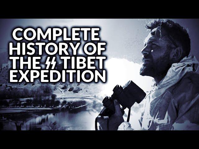 The Complete History of the SS Tibet Expedition (1938/39)