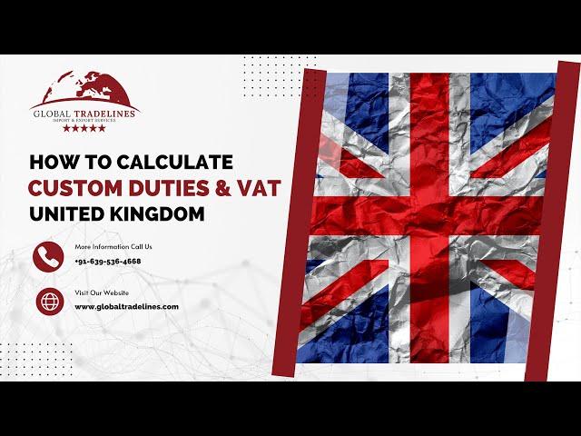 How to calculate custom duty and VAT when importing into the UK? [Step by step guide]