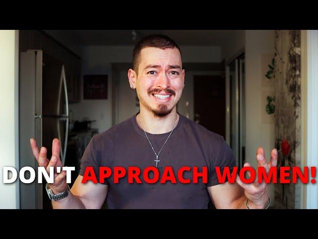 WHY APPROACHING WOMEN IS BETA AF! (Do This Instead...)