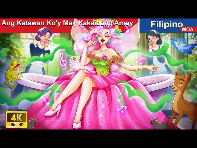 Ang Katawan Ko'y May Kakaibang Amoy  The Queen of Perfume in Filipino  @WOAFilipinoFairyTales