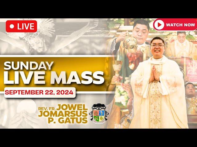 SUNDAY FILIPINO LIVE MASS TODAY ONLINE II SEPTEMBER 22, 2024 II FR. JOWEL JOMARSUS GATUS