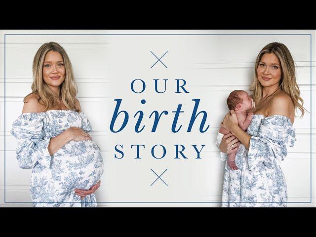 Our Birth Story | Labor & Delivery