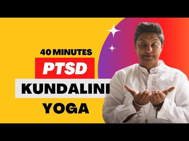 40 Min Kundalini Yoga for Healing Trauma and PTSD - Healing Series #1