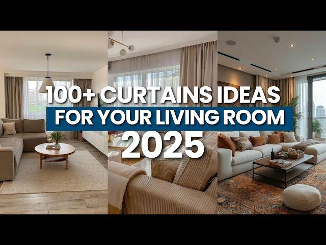 100+ Modern Curtain Design Ideas 2025  Living Room Curtains & Home Interior Trends