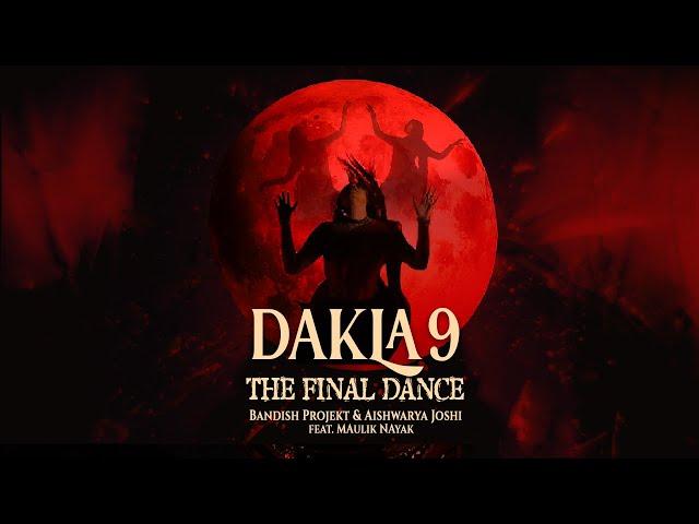 DAKLA 9 | Bandish Projekt | @Aishwaryajoshimusic | feat. Maulik Nayak | The Final Dance #dakla9