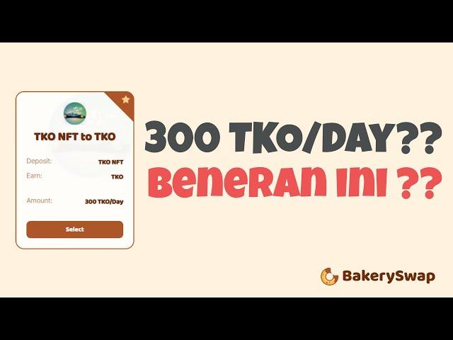 Deposit TKO NFT Earn TKO di BakerySwap