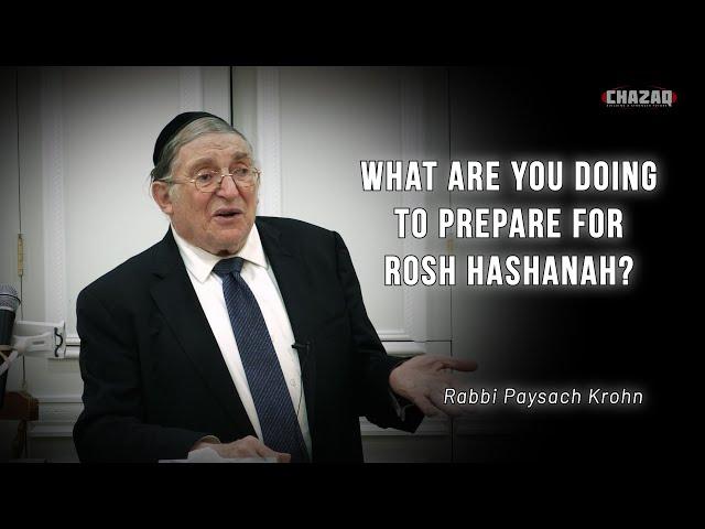 Rabbi Paysach Krohn | 48 Hours Before Rosh Hashanah | CHAZAQ