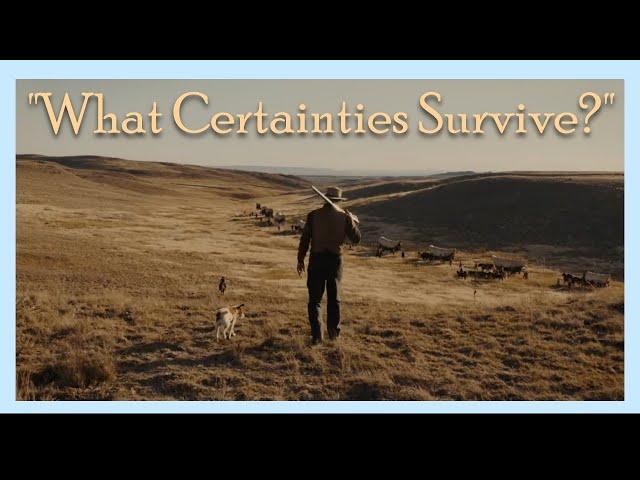 What Certainties Survive?: Analysis of The Gal Who Got Rattled (The Ballad of Buster Scruggs)