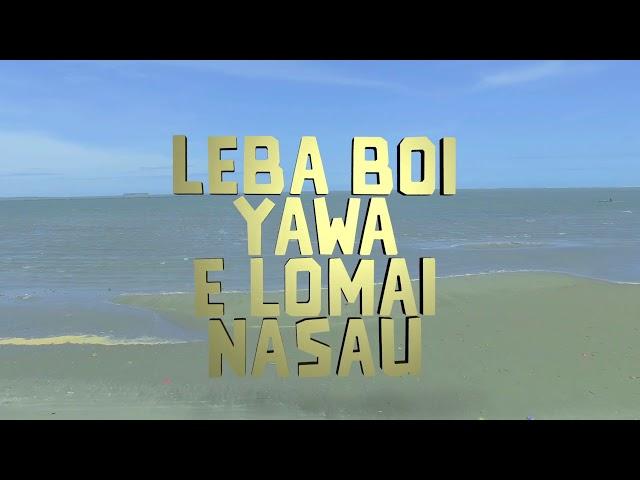 Talei me vaka na Civa . Leba boi Yawa e Lomai Nasau ft. Virimi Vakatawa