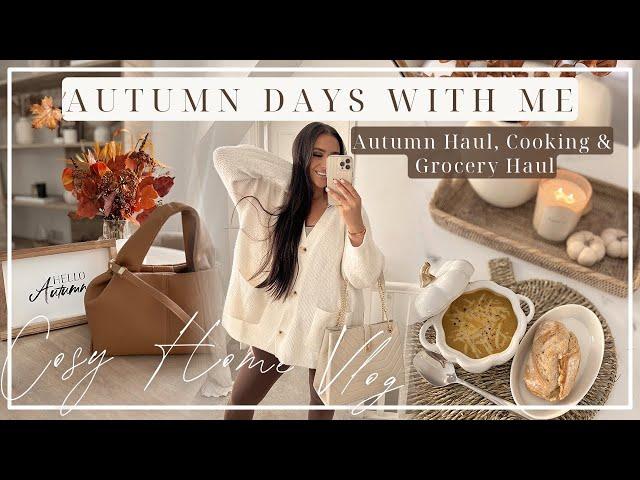 COSY AUTUMN DAYS | Autumn Haul, Cooking & Grocery Haul!