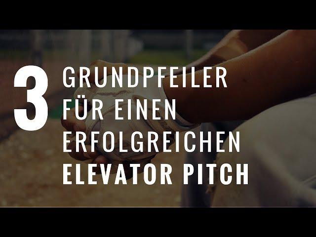 3 Grundpfeiler für einen erfolgreichen Elevator Pitch - Rhetorik Training