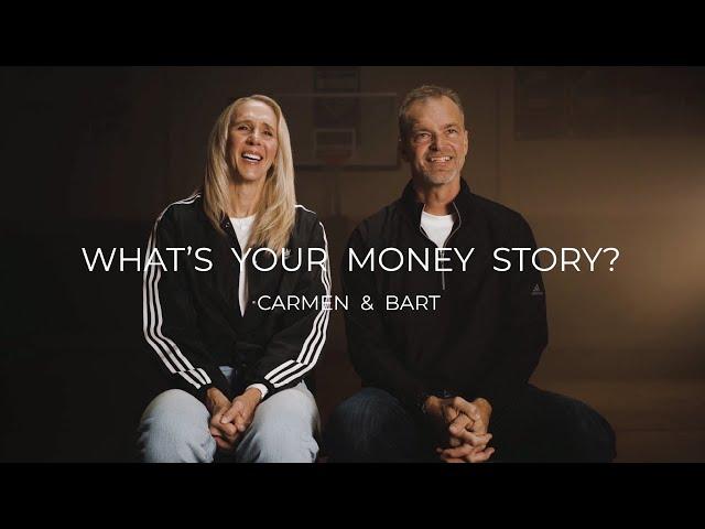 What's Your Money Story? | Carmen & Bart