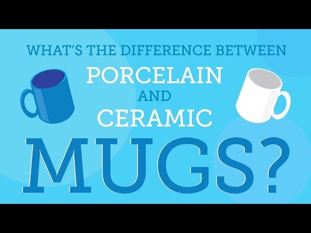 What's the Difference Between Porcelain and Ceramic Mugs?