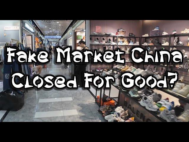 Fake Market China, Guangzhou, Kinbo and others possibly Closed Forever. Did Not Expect This!