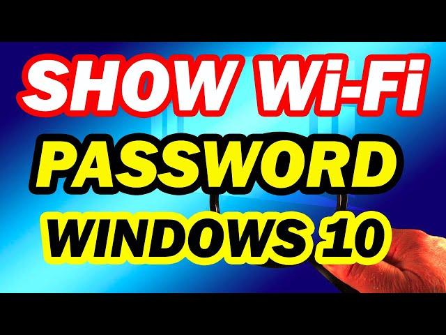 How To Show WiFi Password On Windows 10 Easy and Quick Technique
