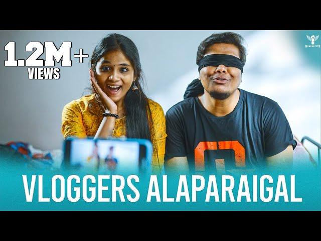 Vloggers Alaparaigal - Nakkalites