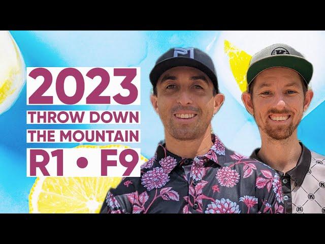 2023 Throw Down the Mountain • R1F9 • Paul McBeth • JohnE McCray • Nate Perkins • Charlie Goodpastur