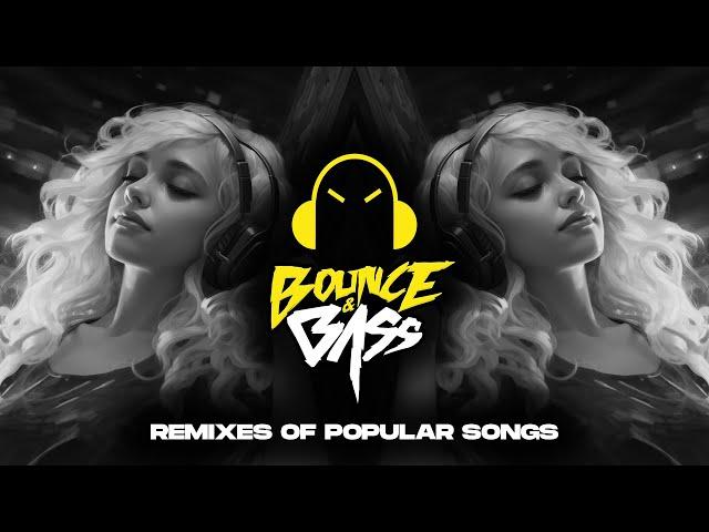 Best Music Mix 2023  EDM Remixes of Popular Songs  [Techno, Slap House, Tech House] - Bass Mix